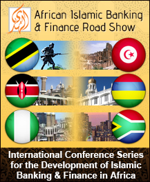 African Islamic Banking & Finance Road Show - June - September, 2014 at Africa Region