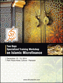 Two Days Specialized Training Workshop on Islamic Microfinance - 12 - 13 December, 2014 at Park Plaza Hotel, Lahore - Pakistan