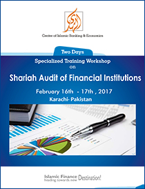 Specialized Training Workshop on Shariah Audit of financial Institutions - February 16th - 17th, 2017