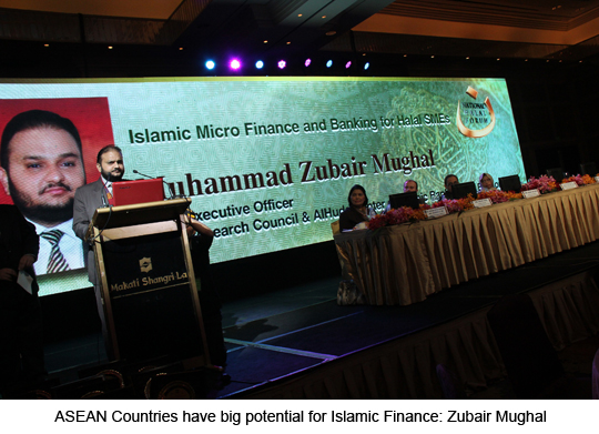 ASEAN Countries have big potential for Islamic Finance: Zubair Mughal