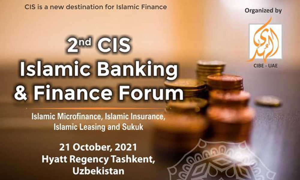 2nd CIS Islamic Banking and Finance Forum to be Held in Tashkent- Uzbekistan 