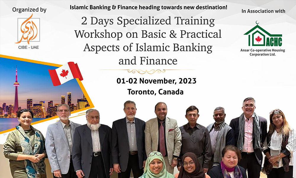 Islamic Finance Seems Promising in Canada - Alhuda CIBE organize two days Specialized Training Workshop on Islamic Banking and Finance in Toronto, Canada. 