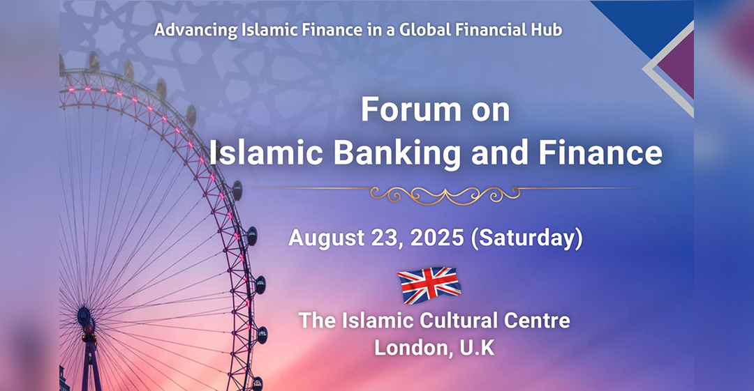 AlHuda CIBE to Host Landmark Forum on Islamic Banking and Finance in London