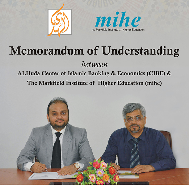 AlHuda CIBE signed MOU with MIHE–UK to promote Islamic Banking Education Globally. 